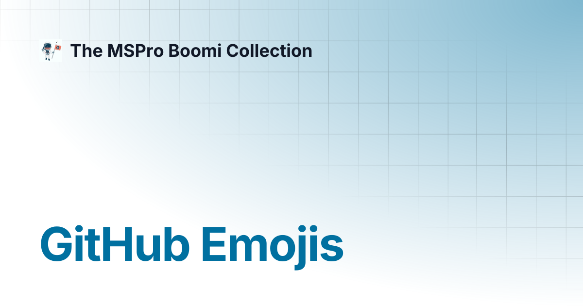GitHub Emojis | Boomi Console | The MSPro Boomi Collection